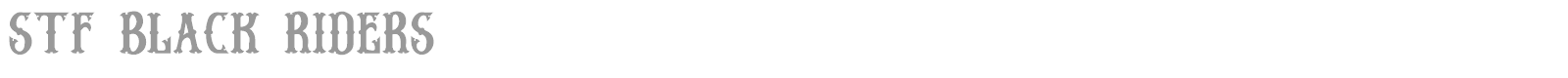 Stf BLACK RIDERS font preview